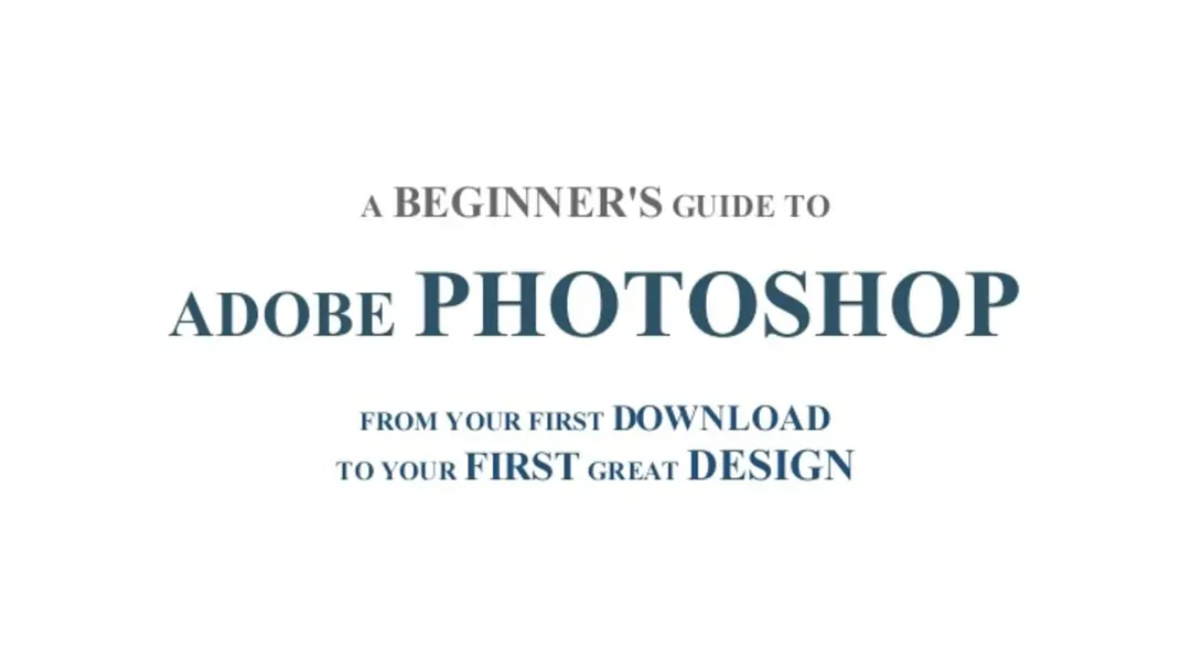 A beginner guide to Adobe Photoshop
