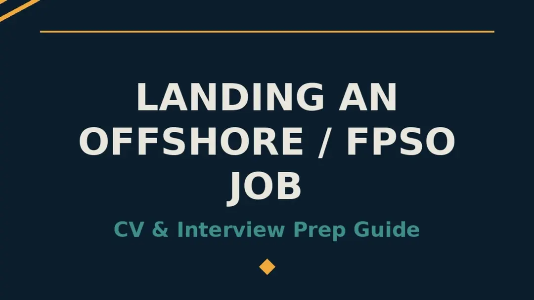 Landing an Offshore/FPSO Job-CV & Interview Prep Guide