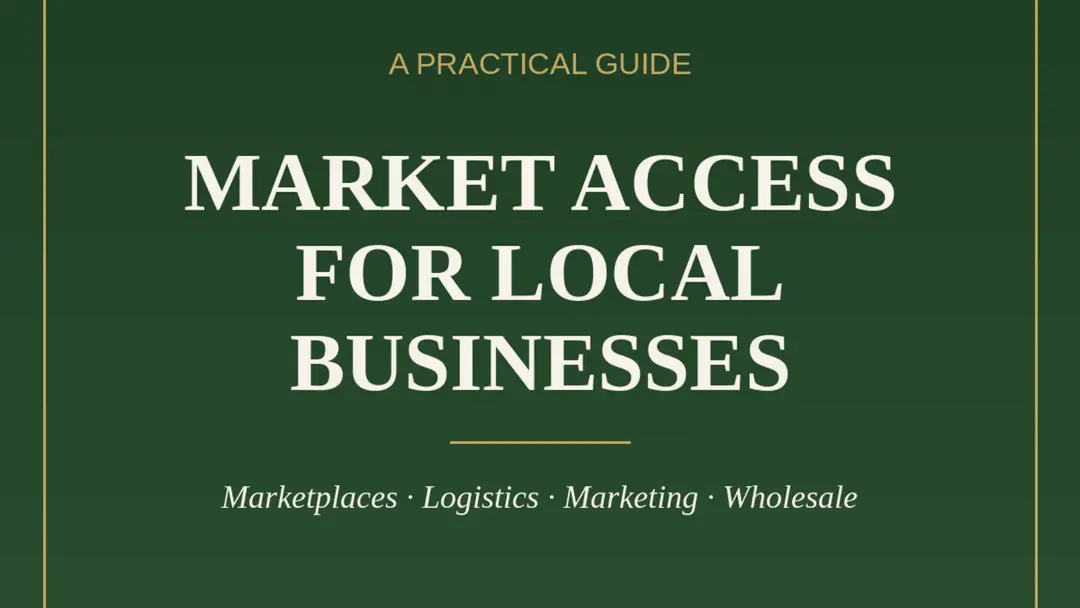 Market Access for Local Businesses: A Guide