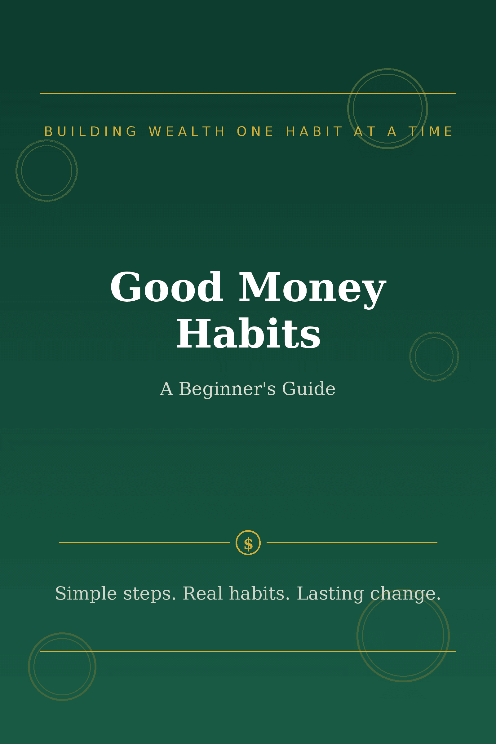 Good Money Habits: A Beginner's Guide