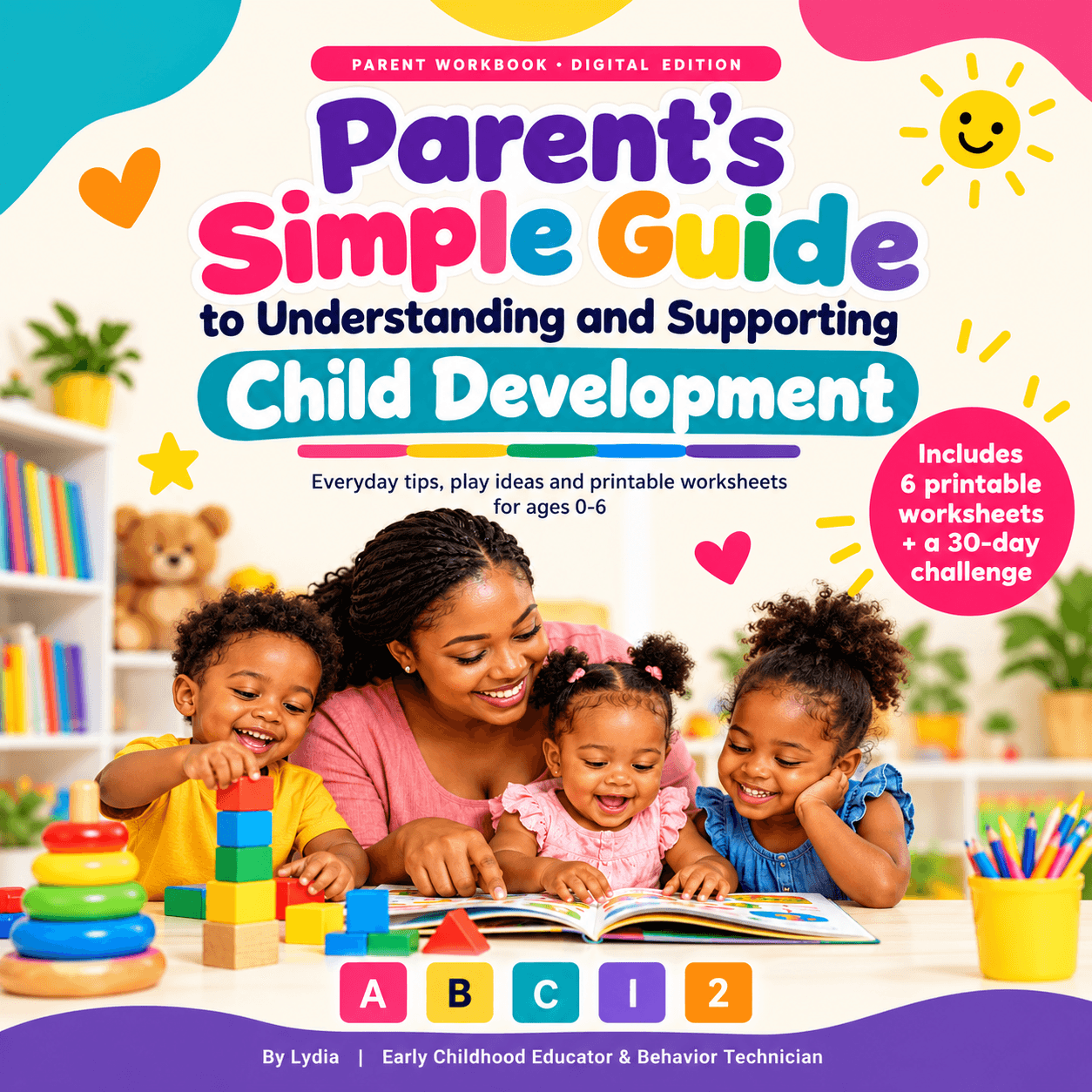Parent’s Simple Guide to Understanding and Supporting Child Development