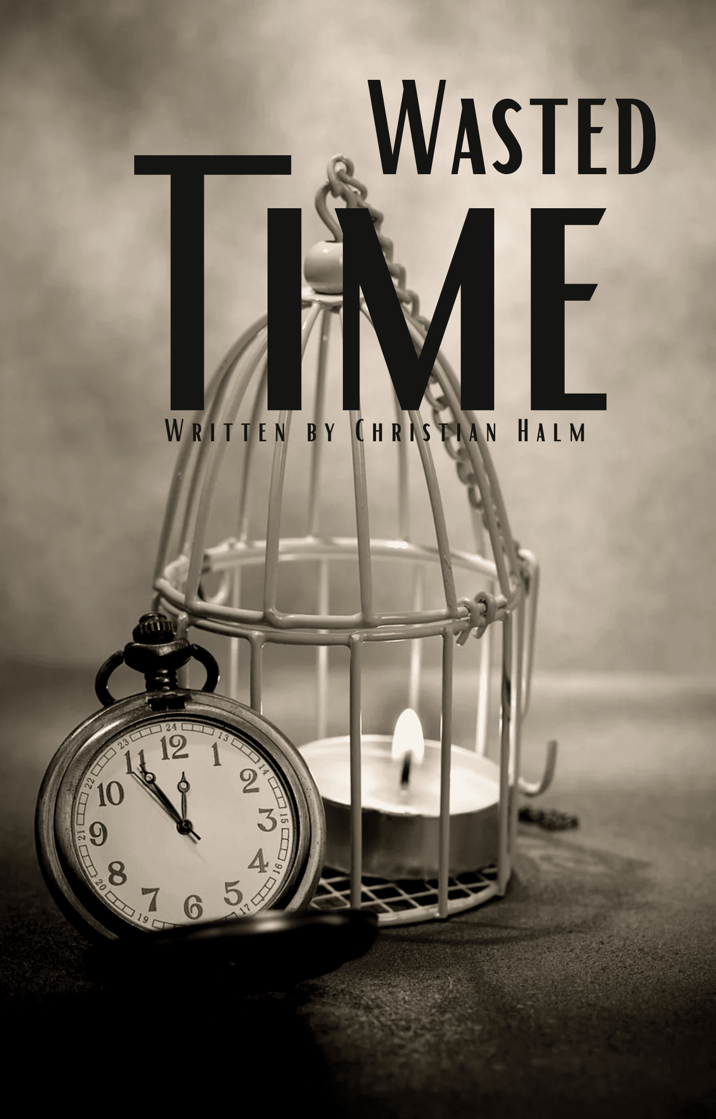 Wasted Time: A Story of Love, Regret and Second Chances