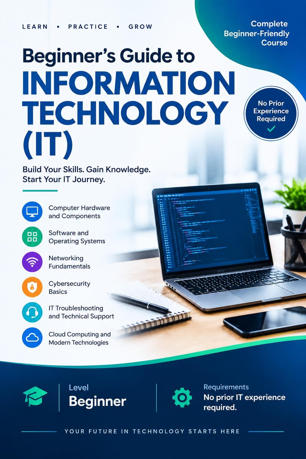 INFORMATION TECHNOLOGY FOUNDATION: A BEGINNER'S GUIDE