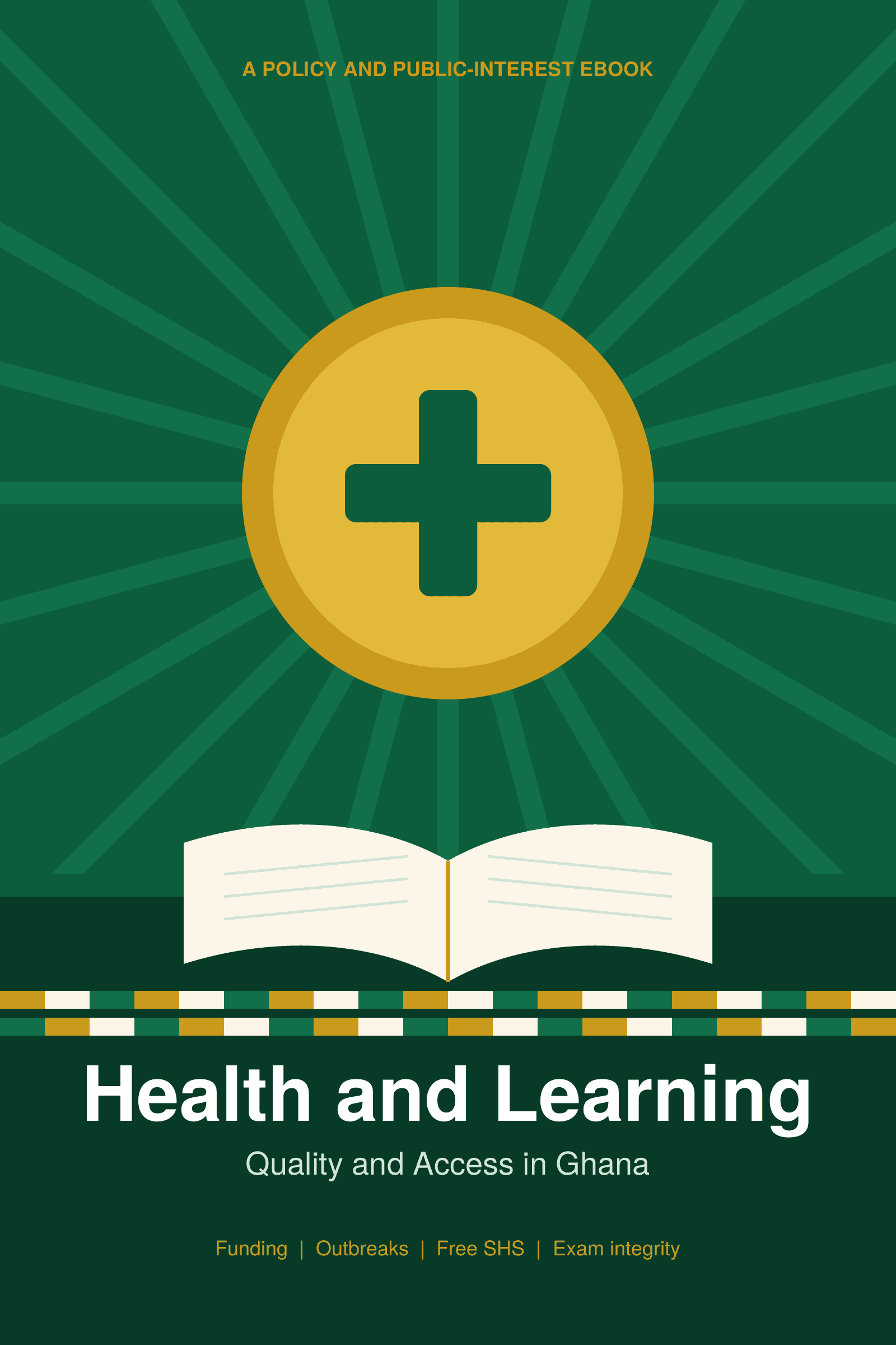 Health and Learning: Quality And Access in Ghana